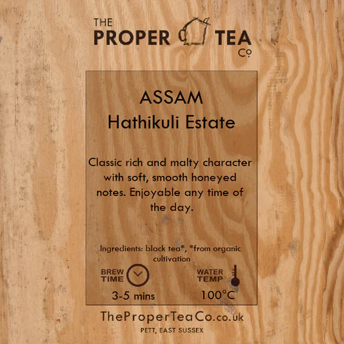 PROPER TEA Assam Hathikuli Organic