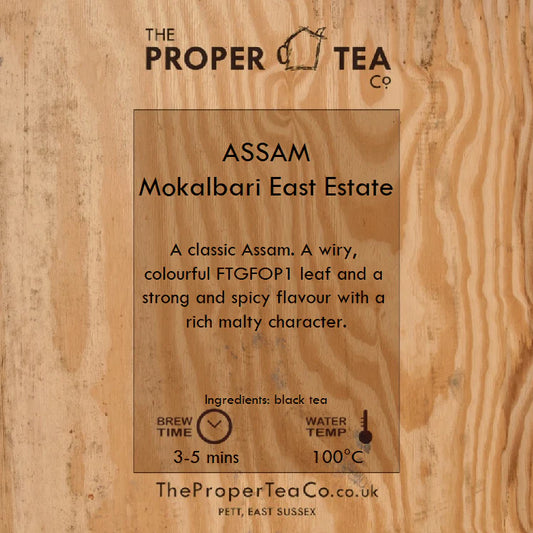 PROPER TEA Assam Mokalbari East